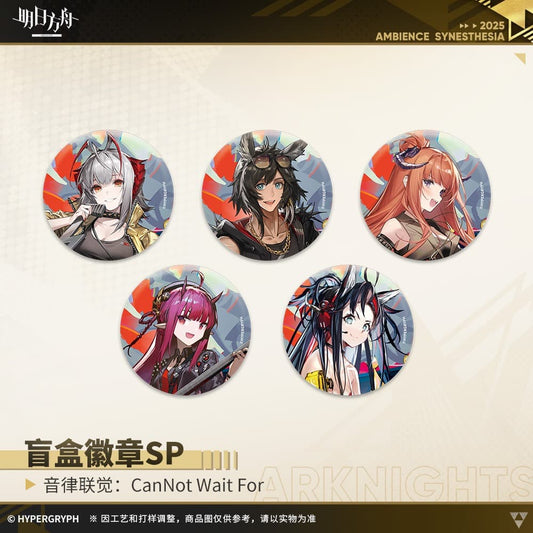 Arknights Blind box Badges - Ambience Synesthesia CanNot Wait For