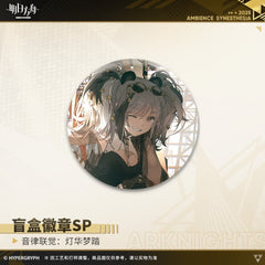 Arknights Blind box Badges - Ambience Synesthesia Lights and Dream